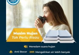 musim hujan tak perlu risau lasertuff atap anti bocor